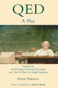 Title: QED: A Play Inspired by the Writings of Richard Feynman and Tuva or Bust! by Ralph Leighton, Author: Peter Parnell