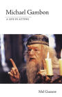 Michael Gambon: A Life in Acting