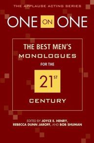 Title: One on One: The Best Men's Monologues for the 21st Century, Author: Joyce Henry