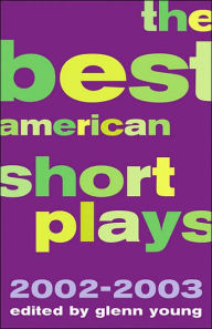 Title: The Best American Short Plays 2002-2003, Author: Glenn Young