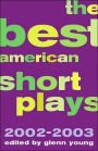 The Best American Short Plays 2002-2003