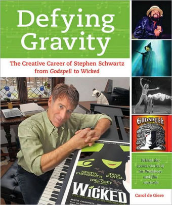 Defying Gravity The Creative Career Of Stephen Schwartz