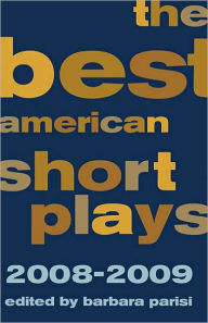 Title: The Best American Short Plays 2008-2009, Author: Barbara Parisi