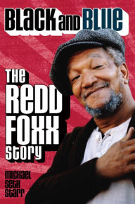 Title: Black and Blue: The Redd Foxx Story, Author: Michael Seth Starr