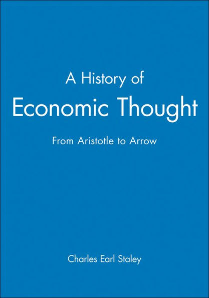 A History of Economic Thought: From Aristotle to Arrow / Edition 1