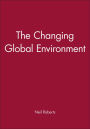 The Changing Global Environment / Edition 1