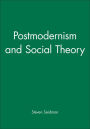 Postmodernism and Social Theory / Edition 1