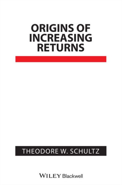 Origins of Increasing Returns / Edition 1