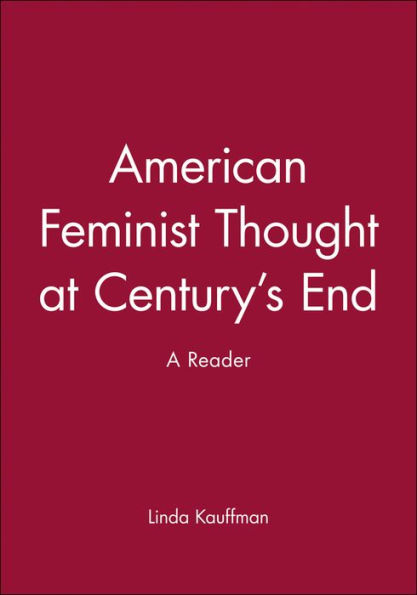 American Feminist Thought at Century's End: A Reader / Edition 1