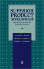 Superior Product Development: Managing The Process For Innovative Products / Edition 1