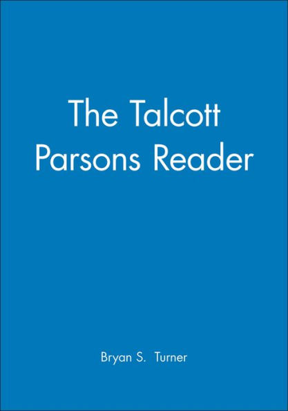The Talcott Parsons Reader / Edition 1
