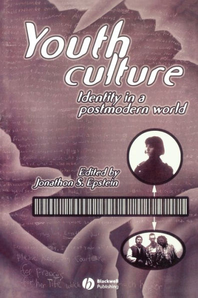 Youth Culture: Identity in a Postmodern World / Edition 1
