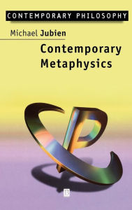 Title: Contemporary Metaphysics: An Introduction / Edition 1, Author: Michael Jubien