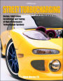 Street TurbochargingHP1488: Design, Fabrication, Installation, and Tuning of High-Performance Street Turbocharger Systems
