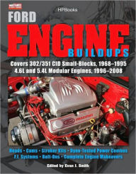 Title: Ford Engine Buildups HP1531: Covers 302/351 CID Small-Blocks, 1968-1995 4.6L and 5.4L Modular Engines, 1996-2 008; Heads, Cams, Stroker Kits, Dyno-Tested Power Combos, F.I. Systems, Bolt-On, Author: Evan J. Smith