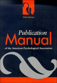Title: Publication Manual of the American Psychological Association, Fifth Edition / Edition 5, Author: American Psychological Association