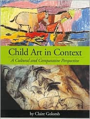 Title: Child Art in Context: A Cultural and Comparative Perspective / Edition 1, Author: Claire Golomb