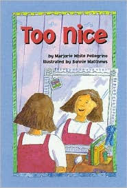 Title: Too Nice, Author: Marjorie White Pellegrino