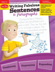 Title: Writing Fabulous Sentences & Paragraphs, Grade 4 - 6 Teacher Resource, Author: Evan-Moor Educational Publishers