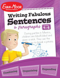 Title: Writing Fabulous Sentences & Paragraphs, Grade 4 - 6 Teacher Resource, Author: Evan-Moor Educational Publishers