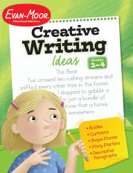 Title: Creative Writing Ideas, Grade 2 - 4 Teacher Resource, Author: Evan-Moor Educational Publishers