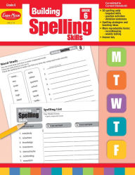 Title: Building Spelling Skills Grade 6+, Author: Evan-Moor Corporation