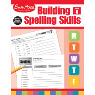Title: Building Spelling Skills Grade 6+, Author: Evan-Moor Educational Publishers