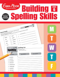 Title: Building Spelling Skills, Grade 6, Author: Evan-Moor Educational Publishers