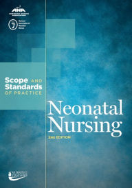 Title: Neonatal Nursing: Scope and Standards of Practice, Author: American Nurses Association