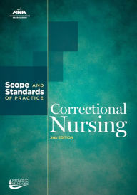 Title: Correctional Nursing: Scope and Standards of Practice, Author: American Nurses Association