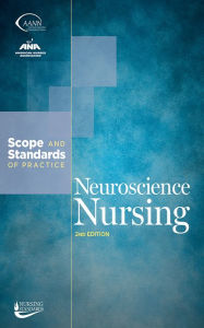 Title: Neuroscience Nursing: Scope and Standards of Practice, Author: American Nurses Association