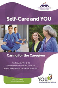 Title: Self-Care and You: Caring for the Caregiver, Author: Kim Richards