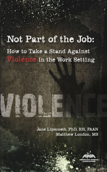 Not Part of the Job: How to Take a Stand Against Violence in the Work Setting