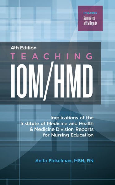 Teaching IOM/HMD: Implications of the Institute of Medicine and Health & Medicine Division Reports for Nursing Education