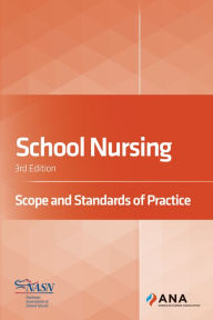 Title: School Nursing: Scope and Standards of Practice, 3rd Edition, Author: American Nurses Association