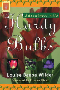 Title: Adventures with Hardy Bulbs, Author: Louise Beebe Wilder