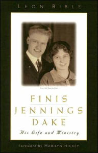 Title: Finis Jennings Dake: His Life and Ministry, Author: Leon Bible