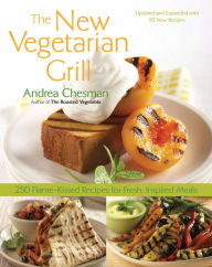Title: New Vegetarian Grill: 250 Flame-Kissed Recipes for Fresh, Inspired Meals, Author: Andrea Chesman