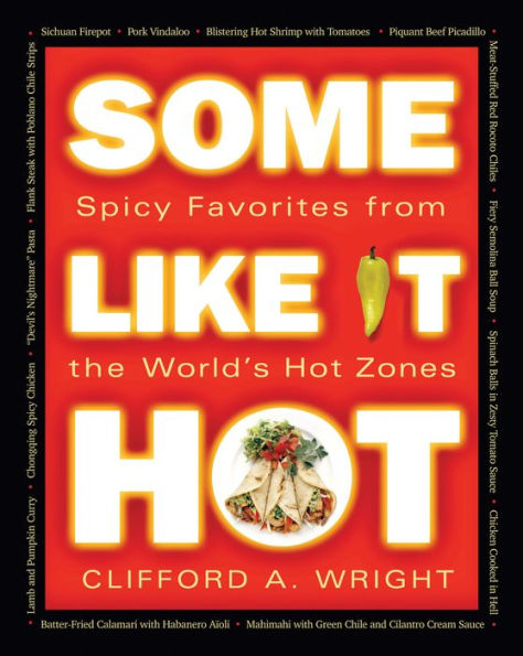 Some Like It Hot: Spicy Favorites From The World's Hot Zones