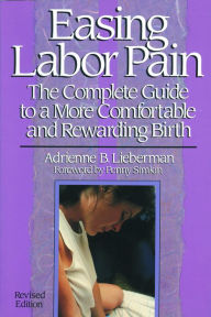 Title: Easing Labor Pain: The Complete Guide to a More Comfortable and Rewarding Birth, Author: Adrienne Lieberman