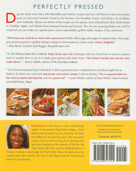 The Ultimate Panini Press Cookbook: More Than 200 Perfect-Every-Time Recipes for Making - and Lots of Other Things on Your or Countertop Grill