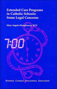 Title: Extended Care Programs in Catholic Schools: Some Legal Concerns  , Author: Mary Angela Shaughnessy