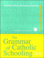 Grammar of Catholic Schooling