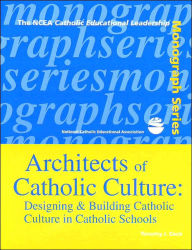 Title: Architects of Catholic Culture, Author: Timothy J. Cook