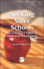 Seeking Safer Schools:  An Educator¿s Guide to Promoting School Safety