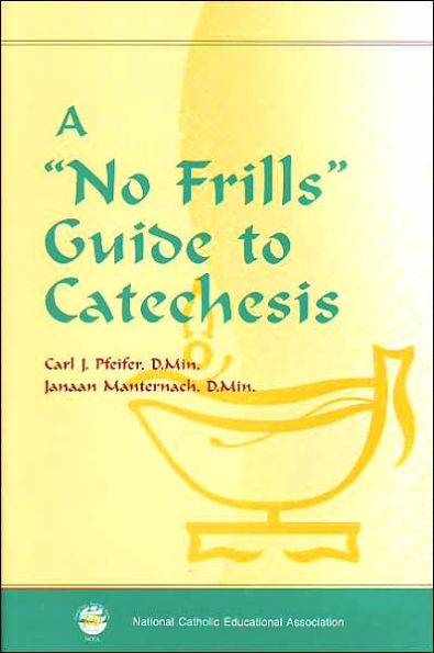 No Frills Guide to Catechesis