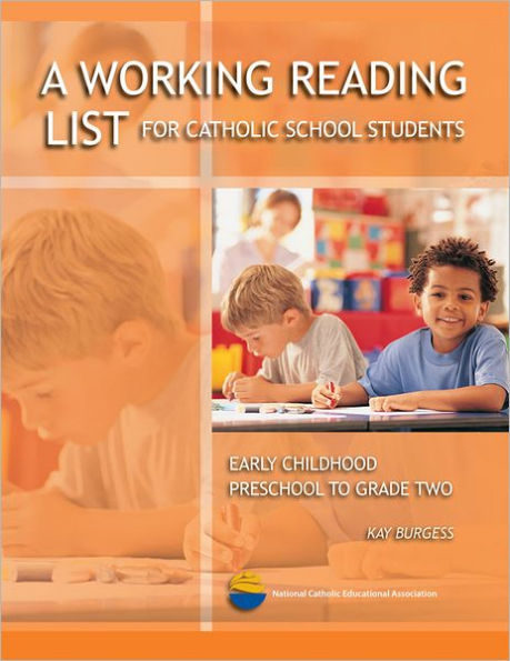 A Working Reading List for Catholic School Students: Early Childhood Preschool to Grade Two