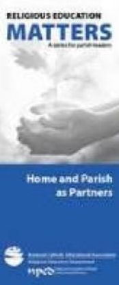 Religious Education Matters: Home and Parish as Partners