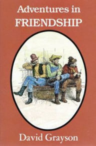 Title: Adventures In Friendship, Author: David Grayson