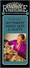 Southwest Traveler: Gd To Southwest Indian Arts & Crafts